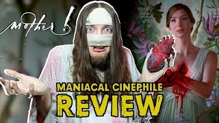 mother! - Movie Review (Spoilers) | Maniacal Cinephile