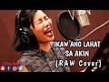 IKAW ANG LAHAT SA AKIN - Katrina Velarde (RAW COVER)