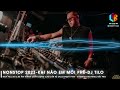 MIXTAPE-KHI NÀO EM MỚI PHÊ-DJ TILO - NHẠC ĐẶT - NHẠC BAY PHÒNG 2023 MỚI NHẤT - NHẠC CHẤT LƯỢNG CAO
