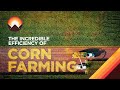 The Incredible Logistics Behind Corn Farming