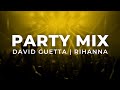 David Guetta, Rihanna, Creeds | Party Mix | Best Remixes & Mashups