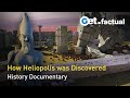 Heliopolis - The City of the Sun | Full Documentary