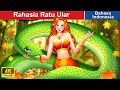 Rahasia Ratu Ular 🐍 Dongeng Bahasa Indonesia 🌜 WOA - Indonesian Fairy Tales