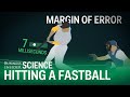 The Science Of Hitting A Major League Fastball