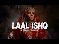 Laal Ishq (Slowed+Reverb) - Arijit Singh | Nexsandy | #feellofi