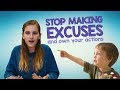 Stop Making Excuses & Own Your Actions