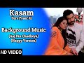 Kasam | Background Music 8 | TanShi | Tanu-Rishi