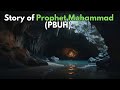 Story of Prophet Muhammad (PBUH) Messenger of Allah
