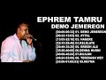 Ephrem Tamru Demo Jemeregne ደሞ ጀመረኝ ኤፍሬም ታምሩ Non Stop music