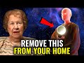 8 Things You Should Remove From Your House Right Now ✨ Dolores Cannon