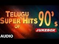 Telugu Songs | Telugu Super Hits Songs Jukebox || Telugu Songs Of 1990s