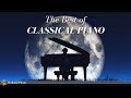 The Best of Classical Piano | Chopin, Beethoven, Debussy...
