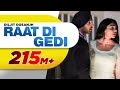 Diljit Dosanjh | Raat Di Gedi (Official Video) Neeru Bajwa | Jatinder Shah| Latest Punjabi Song 2018