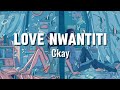 Love nwantiti- Ckay (Lyrics)🫧🩵
