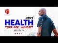 MEN'S HEALTH | YOUR AGE | MINDSET - AREA FADA