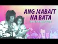 ANG MABAIT NA BATA - Tarzan At Baby Jane (Lyric Video) OPM