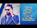 Viraj Perera | Songs Collection | Sinhala New Songs Collection