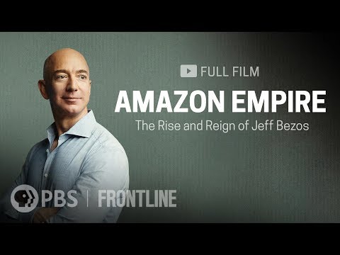 Amazon Empire The Rise and Reign of Jeff Bezos full film FRONTLINE