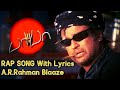 Baba Rap Song Extended (Movie Version) With Lyrics | A.R.Rahman | Blaaze | Rajinikanth | Baba BGM