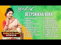 Hits of Deepshikha Bora 2024 | Deepshikha Bora Playlist