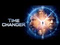 Time Changer | Full Movie | Is Time Travel possible? | A Rich Christiano Film