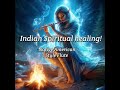 Indian Spiritual Healing/ Relax/ Meditation Music