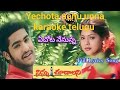 Yechota nenu unna song karaoke telugu lyrics ####