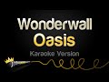 Oasis - Wonderwall (Karaoke Version)