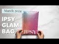 IPSY Unboxing March 2024: Beauty Subscription Box