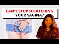 Can't stop scratching your vagina? | Here's what you should do- explains Obs & Gyn, Dr. Sudeshna Ray
