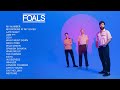 Foals | Top Songs 2023 Playlist | My Number, 2AM, Mountain At My Gates...
