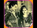 ASHA & MOHAMMED RAFI~Film~JALPARI-1952~Banane Wale'Kya Tu Ne Yehi Duniya Banayi~Best Audio~2 VERSION