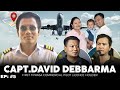 Captain David Debbarma ||Tiprasa commercial pilot licence holder|| kokborok podcast - Ep #05