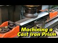 SNS 310: Machining a Cast Iron Prism Straight Edge