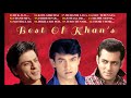Best of Shahrukh, Amir, Salman khan Bollywood songs collections/Jukebox