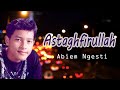 Abiem Ngesti - Astaghfirullah (Video Lyric)