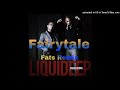 Liquideep - Fairytale (Fats Remix)