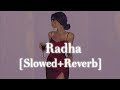 Radha-SOTY [Slowed+Reverb]