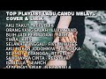 TOP PLAYLIST LAGU CANDU MELAYU | COVER & LIRIK