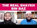 What Was Shaykh Bin Baz really like?