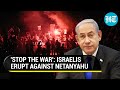 'Terrorised By Netanyahu': Israelis Take Cue From Alive Hostages; Protests Swell In Tel Aviv | Watch