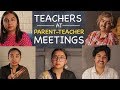 Teachers At Parent Teacher Meetings | MostlySane