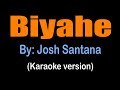 BIYAHE - Josh Santana (karaoke version)