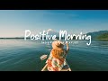 Positive Morning |  Acoustic songs make your Autumn happier | An Indie/Pop/Folk/Acoustic Playlist