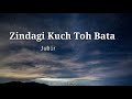 Zindagi Kuch Toh Bata - Jubin Nautiyal | Lyrics