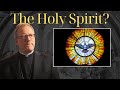 Catholic Priest ELOQUENTLY and COMPASSIONATELY Explains the Holy Spirit | Who He is | How to Get Him