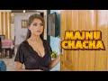 Majnu Chacha - Part 1 | New Hindi Webseries 2024 | WooW