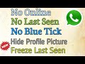 WhatsApp 2022 No Online - No Last Seen - No Blue Tick - Freeze Last Seen - Hide Profile Picture 🇺🇸