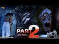 Part 2 | Latest Hindi Dubbed Horror Movie | Govind Raj, Sinchana, Jeevan Sridhar, Pallavi Venkatesh