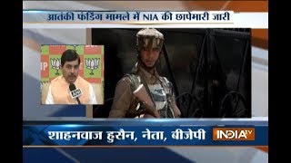 टेरर फंडिंग के लिए पैसों का गलत इस्तमाल बर्दाश्त नहीं किया जाएगा: Shahnawaz Hussain